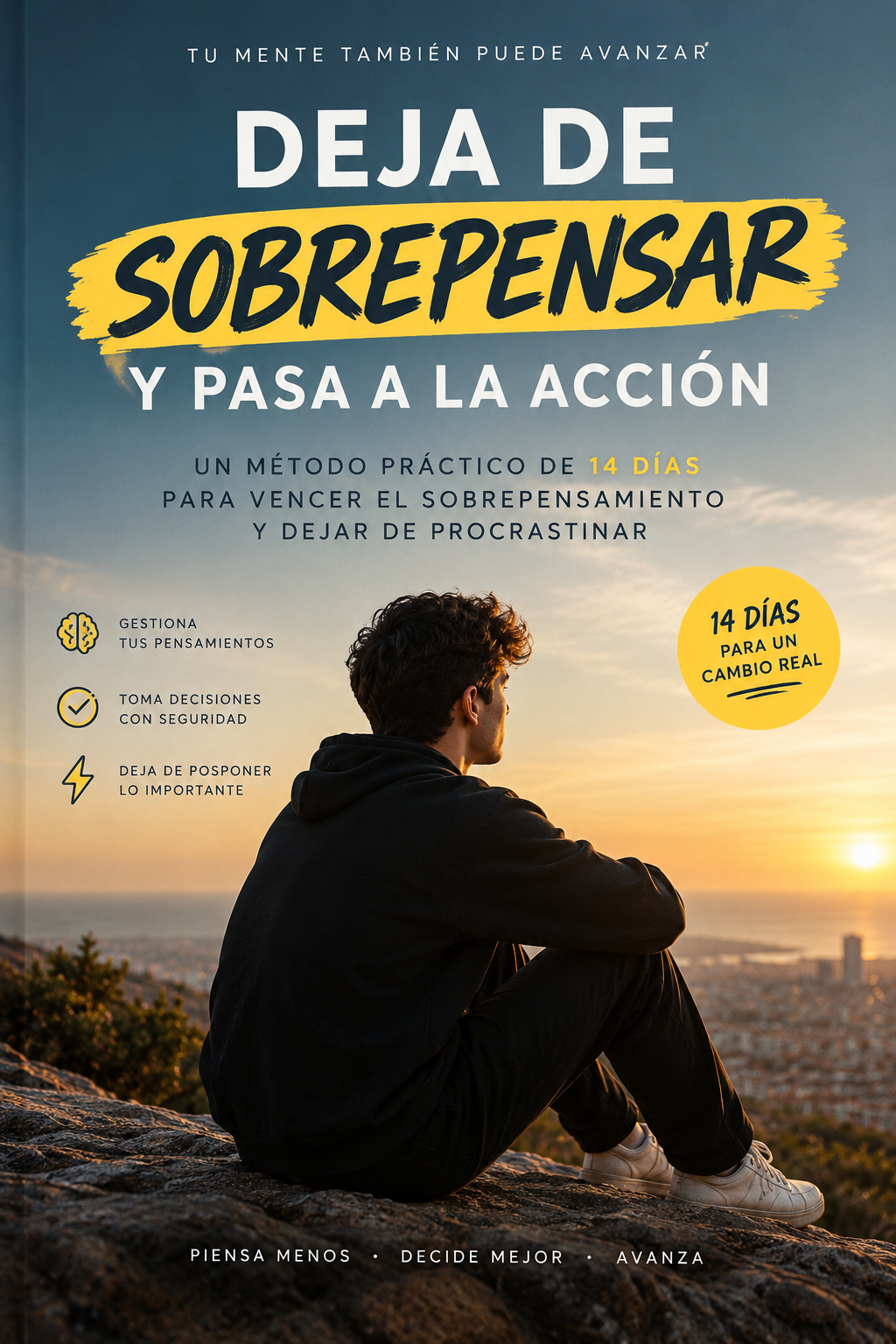 Deja de sobrepensar y pasa a la accion
